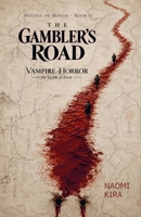 The Gamblers' Road: A Vampire Horror Novel (The Houses of Blood) B0HKBZ5MG7 Book Cover