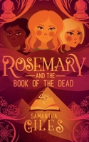 Rosemary and the Book of the Dead 1913099989 Book Cover