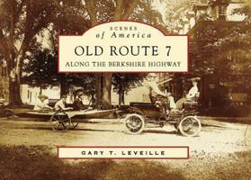 Old Route 7: Along The Berkshire Highway 0738546135 Book Cover