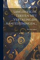 Sangireesche Teksten Met Vertaling En Aanteekeningen... 1021874442 Book Cover