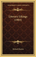 Literary likings (Essay index reprint series) 0548852243 Book Cover