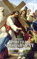 DAILY SPIRITUAL NOURISHMENT: Jesus Consoles the Women of Jerusalem B0GPQGFDSK Book Cover