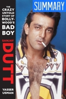 Sanjay Dutt: The Crazy Untold Story of Bollywood’s Bad Boy 9386228580 Book Cover