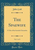 The Spaewife: A Tale of the Scottish Chronicles 1018877797 Book Cover