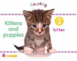 Kittens and Puppies: Counting 1846968224 Book Cover