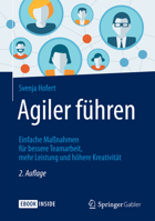 Agiler Führen: Einfache Maßnahmen Für Bessere Teamarbeit, Mehr Leistung Und Höhere Kreativität 3658185600 Book Cover