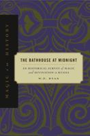 The Bathhouse at Midnight: An Historical Survey of Magic and Divination in Russia (Magic in History Series) 0271019670 Book Cover