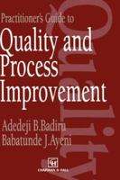 Practitioner's Guide to Quality and Process Improvement 0412482800 Book Cover