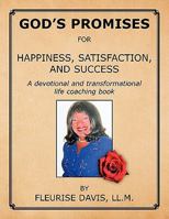 God's Promises for Happiness, Satisfaction and Success 1453536124 Book Cover