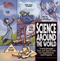 Science Around the World: Travel through Time and Space with Fun Experiments and Projects 0471119164 Book Cover
