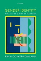 Gender Identity: What It Is and Why It Matters 0198947984 Book Cover