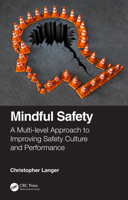 Mindfulness in Safety Culture: A Multi-Level Approach to Improve Performance 0367565021 Book Cover