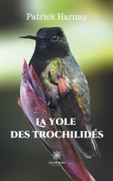 La yole des trochilidés B08P1CFHQB Book Cover