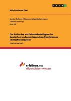 Die Rolle der Verfahrensbeteiligten im deutschen und amerikanischen Strafprozess im Rechtsvergleich 3656298068 Book Cover