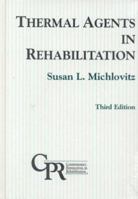 Thermal Agents in Rehabilitation (Contemporary Perspectives in Rehabilitation , Vol 6) 0803661649 Book Cover
