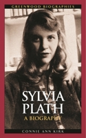 Sylvia Plath: A Biography (Greenwood Biographies) 1591027098 Book Cover