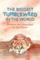 The Biggest Tumbleweed in the World 1466438851 Book Cover