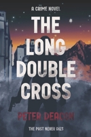 The Long Double Cross B09ZCVNN3P Book Cover