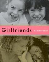 Girl Friends: A Celebration 193040803X Book Cover
