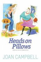 Heads on Pillows: Behind the Scenes at a Highland B&B 1906307717 Book Cover