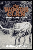 The Woods Clan: Texas Cattle Drive 170096352X Book Cover