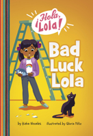 Bad Luck Lola 1666337277 Book Cover