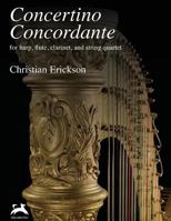 Concertino Concordante: For Harp, Flute, Clarinet, and String Quartet 1534862080 Book Cover