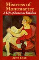 Suzanne Valadon: The Mistress of Montmartre 1860660703 Book Cover