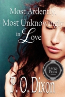 Most Ardently, Most Unknowingly in Love B08GFTLQN6 Book Cover