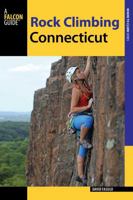 Rock Climbing Connecticut (Regional Rock Climbing Series) 0762722142 Book Cover