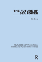 Future of Sea Power 0870212494 Book Cover