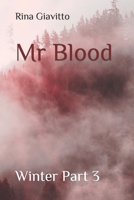 Mr Blood: Winter Part 3 (French Edition) B0CSCSFXNG Book Cover