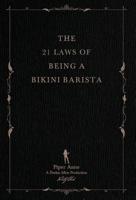 The 21 Laws of Being a Bikini Barista 0997432071 Book Cover