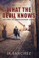 What the Devil Know 1511618361 Book Cover