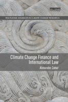 Climate Change Finance and International Law (Routledge Advances in Climate Change Research) 1138612448 Book Cover