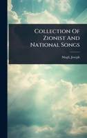 Collection Of Zionist And National Songs 1024498034 Book Cover