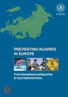 Preventing Injuries in Europe: From International Collaboration to Local Implementation 928904196X Book Cover