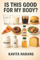 IS THIS GOOD FOR MY BODY? B0FN4F19VH Book Cover