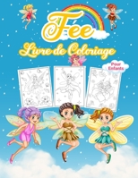 F�e Livre de Coloriage pour Enfants: Livre de f�es merveilleux pour les enfants et les filles. Un livre de coloriage sur la f�e des dents parfait pour les tout-petits et les petites filles qui aiment  1008946958 Book Cover