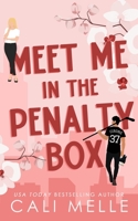 Meet Me in the Penalty Box 1960963082 Book Cover