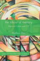 The Labour of Memory: Memorial Culture and 7/7 1137341637 Book Cover