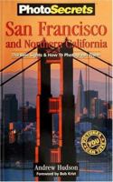 PhotoSecrets San Francisco & Northern California: The Best Sights and How to Photograph Them (Photosecrets (Series).) 0965308715 Book Cover