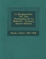 Le Bergsonisme, Ou, Une Philosophie de la Mobilit 1246732084 Book Cover