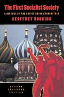 The First Socialist Society: A History of the Soviet Union from Within 0674304438 Book Cover