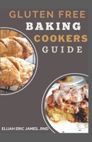 Gluten Free Baking Cookers Guide B09SKZPYG9 Book Cover