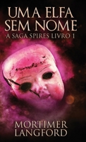 Uma Elfa Sem Nome (A Saga Spires) 4824172497 Book Cover