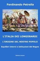 L'Italia dei Longobardi: L'Origine del Nostro Popolo B0CFWZ28PQ Book Cover