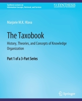 The Taxobook: History, Theories, and Concepts of Knowledge Organization, Part 1 of a 3-Part Series 3031011597 Book Cover