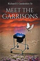 Meet the Garrisons 1543456383 Book Cover