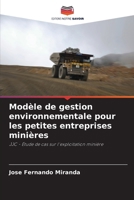 Modèle de gestion environnementale pour les petites entreprises minières (French Edition) 6207186702 Book Cover